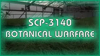 SCP 3140 - Botanical Warfare