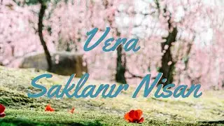 Vera - Saklanır Nisan (English Translation)