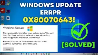 Fix Error 0x80070643 Now: Quick Solutions for Windows 10/11 Users!