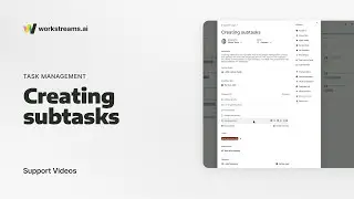 workstreams.ai Support | How To Add Subtasks To A Task