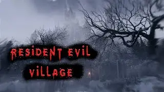 №1 Resident evil village 2021 Прохождение GamePlay