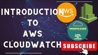 AWS | Episode 56 | Demystifying AWS CloudWatch: An Introduction to Monitoring in the Cloud