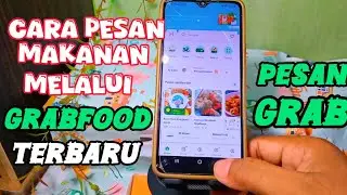 Tutorials||Cara pesan makanan melalui aplikasi grab dimenu grabfood terbaru mudah dan cepat