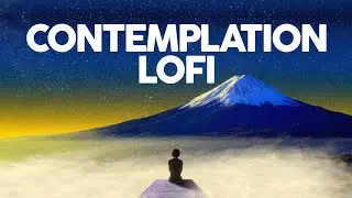 mount fuji contemplation - lo-fi  - beats to relax