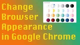 Google Chrome: How to Change Your Browser Appearance