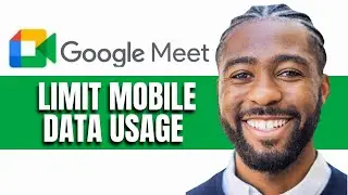 HOW TO LIMIT MOBILE DATA USAGE IN GOOGLE MEET