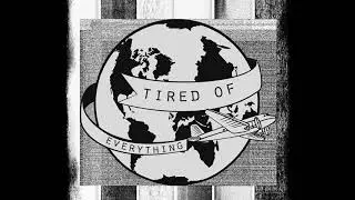 Tired Of Everything - Industry Of Lies