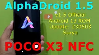 AlphaDroid 1.5 Official for Poco X3 Android 13 ROM Update: 230503