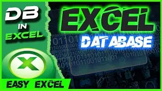 Creating a Database in Excel [Excel is a Database]