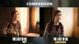 The Last of Us Part I vs Remastered - Side by Side comparison