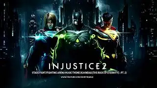 Injustice 2 Music - Kahndaq (The Rock of Eternity)