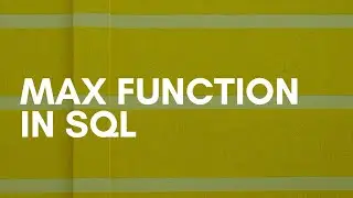 Max Function In SQL | MAX AGGREGATE FUNCTION In SQL