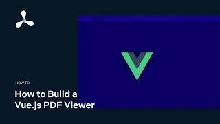 How to Build a Vue PDF Viewer