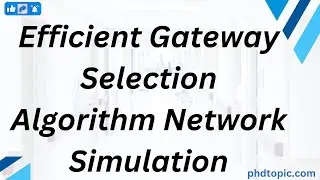 Efficient Gateway Selection Algorithm Network Simulation