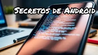 Códigos secretos de Android (¡2024!)