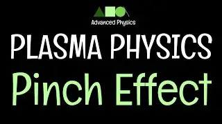 Plasma Physics- Pinch Effect