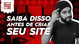 SITE - TUDO O QUE VOCÊ PRECISA FAZER ANTES DE CRIAR O SEU