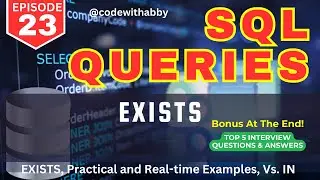 EP-23 | EXISTS in SQL Server | Practical Demo On Exists  | EXISTS Vs. IN | @codewithabby | 2025