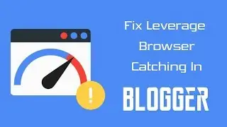 How to leverage browser caching on a Blogspot blog | Speed Up Your Blog