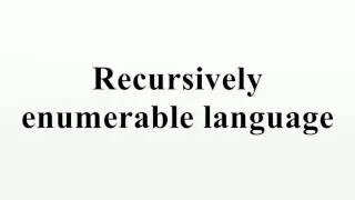 Recursively enumerable language