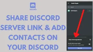 How To Share Discord Server Link and Add Contacts on your Discord 2021