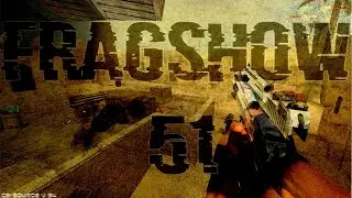 - FRAGSHOW 51 - CSS V34 - UCP 8.1,5 - CLIENTMOD+ ULTRA - LIKAN (cfg css v34 )DUBMOOD, ULTRAHOOK