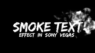 How to create SMOKE TEXT EFFECT in Sony Vegas | the easiest way |✔