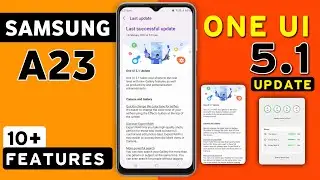 Samsung Galaxy A23 One Ui 5.1 Update Features | 10+ New Features | A23 New Update 