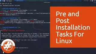 002 - What Are Pre and Post Installation Tasks For Linux | Kali Linux | Red Hat Linux