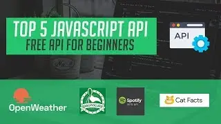 Best JavaScript APIs | Top 5 Free best APIs | Openweather map, Spoonacular & more (2020 tutorial)