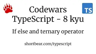 Codewars - Typescript - If else and ternary operator