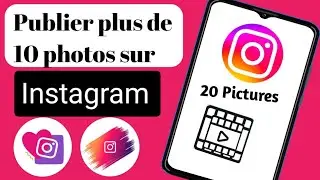 Comment publier plus de 10 photos sur Instagram | Ajouter 20 photos sur une publication Instagram