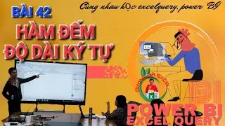 Bài 42 Hàm đếm độ dài ký tư trong excelquery