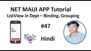 .NET Maui Tutorial for Beginners 47 - ListView Control With Binding, Grouping in Hindi