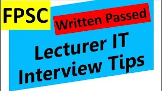 FPSC Lecturer IT Interview guidelines | FPSC Lecturer Computer Science Interview Tips