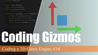 Coding Gizmos | Coding a 2D Game Engine in Java #34