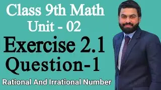 Class 9th Math Unit-2 Exercise 2.1 Question 1 Part (i-vi)-Rational And Irrational Number System-PTBB