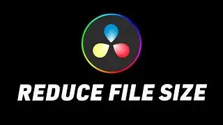 DR19 How To Reduce File Size During Export In DaVinci Resolve