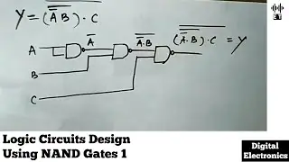 Logic Circuit Design From Boolean Expression Using NAND Gates | Question 1 | Digital Electronics