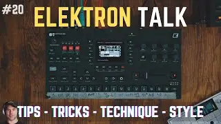 Elektron Talk: Octatrack Sampling/Resampling, Moog Mavis, OP-1 Field