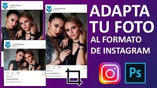 ✅ Como ajustar ✂️ una foto para subirla a instagram en Photoshop