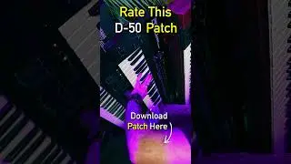 NEW D-50 Patches Sound Incredible!