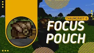 Increasing your available spells with a Focus Pouch (Thaumcraft 6)