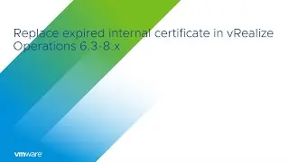 KB 83829 Replace expired internal certificate in vRealize Operations