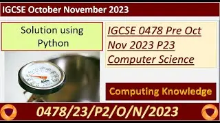 0478 May June 2023 P23 Question Paper Computer Science using Python|| IGCSE 0478 Computer Science P2