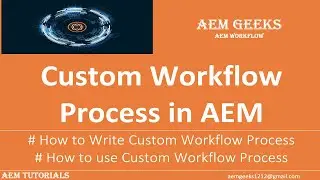 AEM Workflow #4 | Custom Workflow Process in aem