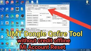 Umt dongle Latest update Qcfire tool / without Credit MI account reset