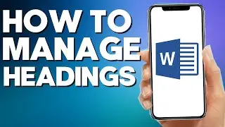 How to Manage Headings on Word Mobile