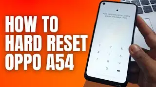 Hard Reset Oppo A54 Remove Lock Screen Password Pin Pattern