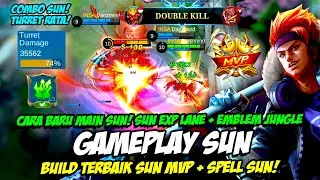 CARA MAIN SUN SPLIT PUSH  + EMBLEM JUNGLE = TURRET RATA ❗ BUILD SUN TERSAKIT + GAMEPLAY SUN EXP LANE